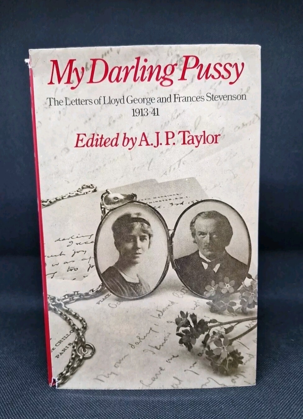 My Darling Pussy - A.J.P. Taylor: 1975 HB, Letters of Lloyd George & Frances Ste