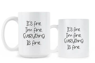 Buy Its Fine Im Fine Everything is Fine Mug Its Fine Coffee Cup Online in  India 