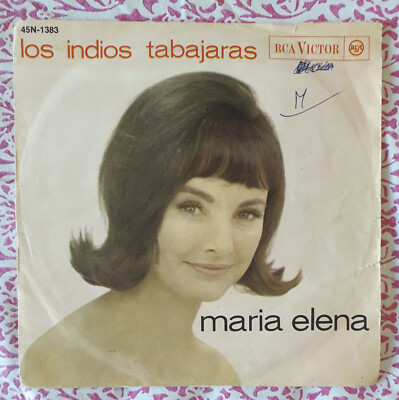 MARIA ELENA / AY MARIA -LOS INDIOS TABAJARAS -45 GIRI 1964 RCA VICTOR- 45 N 1383