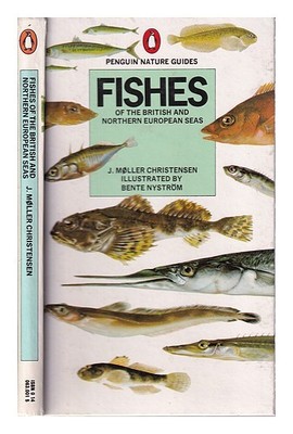 CHRISTENSEN, J MOLLER Fishes of the British and Northern European seas / (by) J