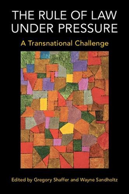 #ad The Rule of Law under Pressure: A Transnational Challenge by Gregory Shaffer Pap $61.90