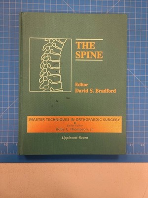 The Spine Master Techniques Orthopaedic Surgery David S Bradford Editor Book