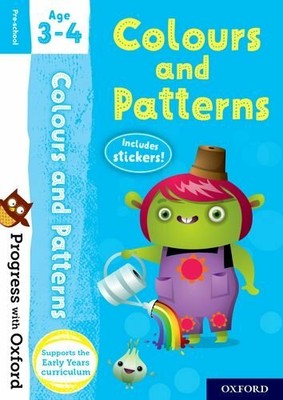 Progress with Oxford: Colours and Patterns Age 3-4 by Robinson, Kate Book The