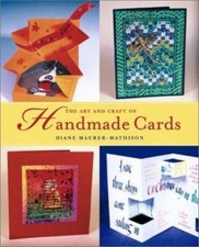 The Art and Craft of Handmade Cards by Diane V. Maurer-Mathison