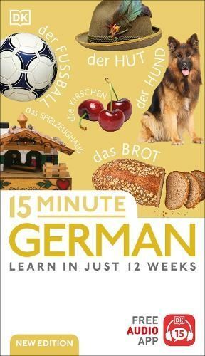 15 Minute German: Learn in Just 12 Weeks by DK