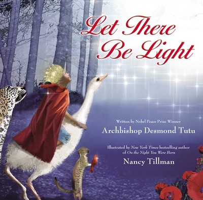Let There Be Light - board book Tutu, Archbishop Desmond|Tillman, Nancy