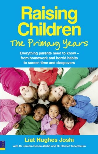 Raising Children: the Primary Years: Everything Parents Need to Know - from Ho,