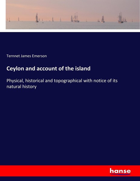 Ceylon And Account Of The Island Ternnet James Emerson-image