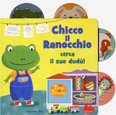 Jannie Ho Chicco il ranocchio cerca il suo dudù! Tira e trova. Edi (Taschenbuch)