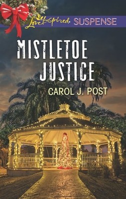 Mistletoe Justice (Love Inspired Suspense) by Post, Carol J., Very Good Book