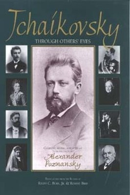 Tchaikovsky Through Others' Eyes, Hardcover by Poznansky, Alexander (EDT), Br...