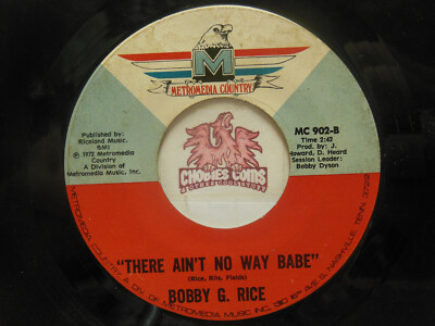 Bobby G. Rice: You Lay So Easy On my Mind/There Ain't No Way Babe 45 RPM G+ (7H)