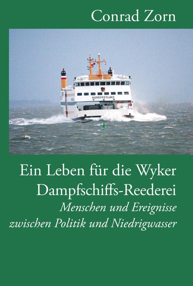 Thumbnail - Ein Leben Für Die Wyker Dampfschiffs-reederei | Buch | 9783943307214