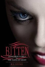 Bitten: Dangerous Girls & The Taste of Night - Paperback - VERY GOOD