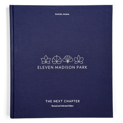 Eleven Madison Park: The Next Chapter, Revised and Unlimited Edition: [A...