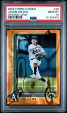 2025 Topps Chrome Jacob Wilson #96 Orange Lava Refractor /25 PSA 10 (RC) POP 2