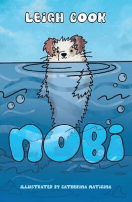 Nobi: Inspiring story about self-confidence, discovery, and friendship for young