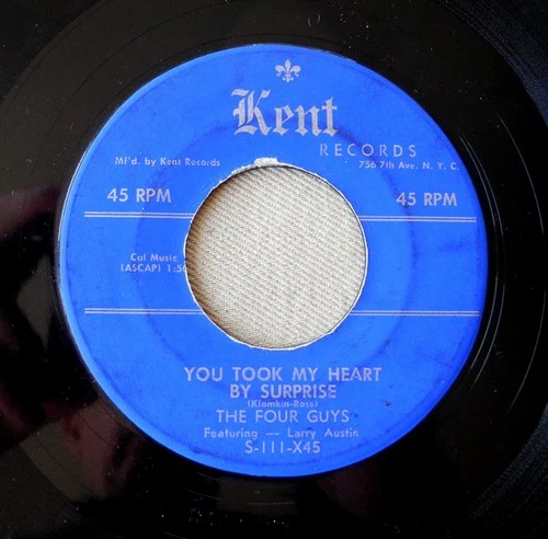 The FOUR GUYS You Took My Heart By Surprise rare DOOWOP '54 Kent 45 Larry Austin