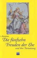 Anonymus | Die FüNfzehn Freuden Der Ehe Und Ihre Fortsetzung | Buch | Deutsch