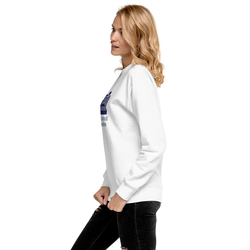Pickleball Widow Premium Sweatshirt Funny Pickleball Addicts S-3XL