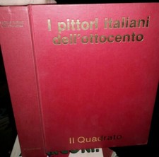 I PITTORI ITALIANI DELL'OTTOCENTO quotazioni e prezzi ed. Il Quadrato 1986