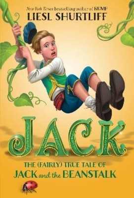 Liesl Shurtliff Jack: The (Fairly) True Tale of Jack and the Beans (Taschenbuch)
