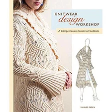 KNITWEAR DESIGN WORKSHOP: A COMPREHENSIVE GUIDE TO By Shirley Paden *Excellent*