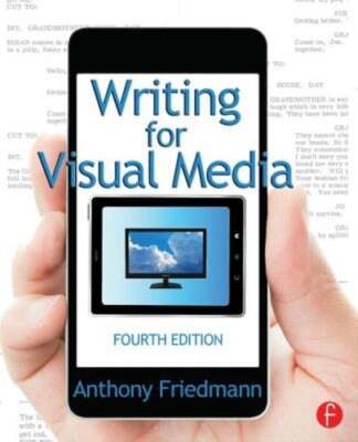 Writing for Visual Media by Anthony Friedmann: Used