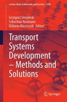 Transport Systems Development - Methods And Solutions Grzegorz Sierpi¿Ski