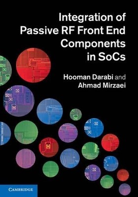 Integration of Passive RF Front End Components in SoCs by Hooman Darabi (English