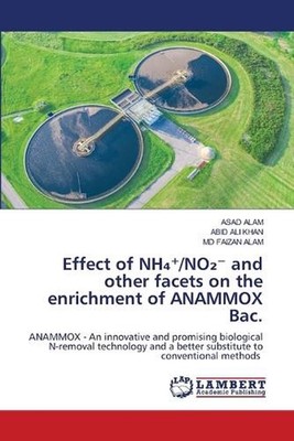 Effect of NH/NO and other facets on the enrichment of ANAMMOX Bac. by Asad Alam