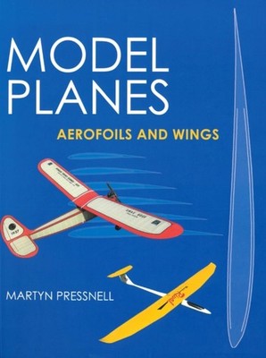 MODEL PLANES AEROFOILS & WINGS by PRESSNELL, MARTYN Paperback Self Help Business