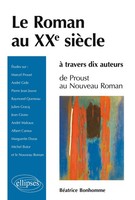 Le Roman Au Xxe SièCle à Travers Dix Auteurs - De Proust Au Nouveau Roman Buch