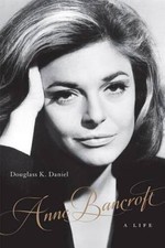 Anne Bancroft: A Life (Screen Classics) - Hardcover - GOOD