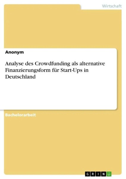 Anonymous | Analyse Des Crowdfunding Als Alternative Finanzierungsform FüR...-image