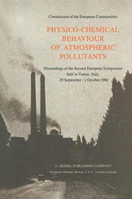 Physico-Chemical Behaviour of Atmospheric Pollutants : Proceedings of the Sec-,
