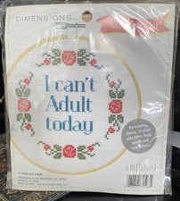 NEW, Cross Stitch Kit I CANT ADULT TODAY 6" Round By Dimensions 72-75593