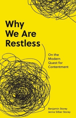Why We Are Restless : On the Modern Quest for Contentment, Paperback by Store...