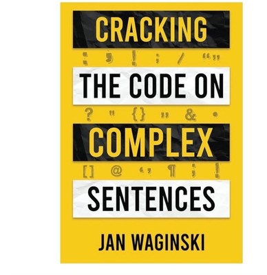Cracking the Code on Complex Sentences: The Fastest Way to Jump from Intermediat