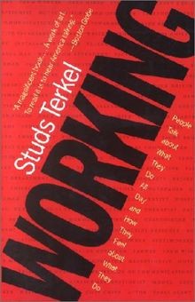 Working: People Talk About What They Do All Day and How ... | Buch | Zustand gut