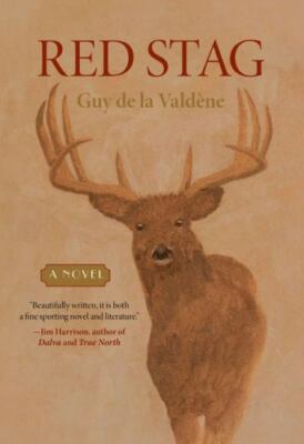 Red Stag: A Novel  Valdene, Guy de la  Acceptable  Book  0 paperback