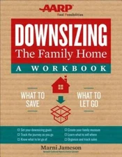Downsizing the Family Home: A Workbook: What to Save, What to Let Go - GOOD