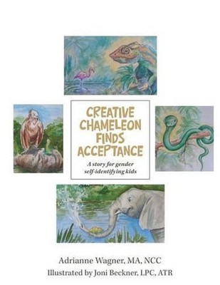 Creative Chameleon Finds Acceptance: A story for gender self-identifying kids by