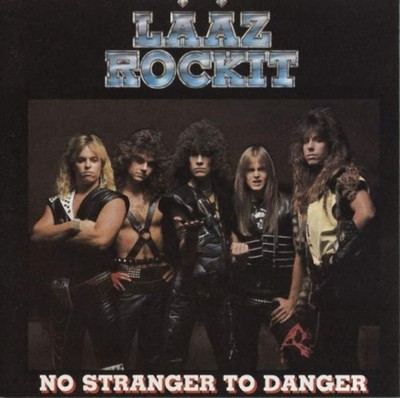 Laaz Rockit - No Stranger To Danger (CD) Digi
