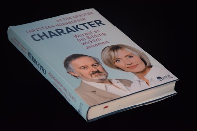 Charakter: Worauf es bei Bildung wirklich ankommt Gerster, Petra und Christian N