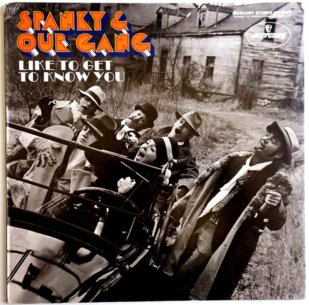 SPANKY & OUR GANG - Like To Get To Know You - Viny LP Mercury
