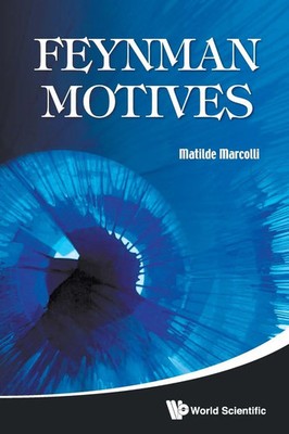 FEYNMAN MOTIVES Marcolli Matilde Taschenbuch Kartoniert / Broschiert Englisch