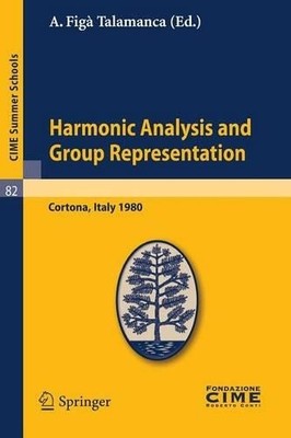 Harmonic Analysis and Group Representations - 9783642111150
