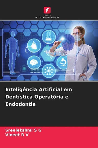 InteligêNcia Artificial Em DentíStica OperatóRia E Endodontia Sreelekshmi S G-image