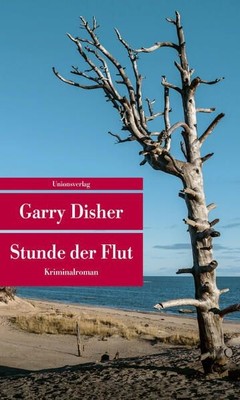 Stunde der Flut: Kriminalroman (Unionsverlag Taschenbücher) (metro) Disher, Garr